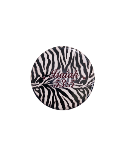 Isaiah 53:5 Zebra Pin